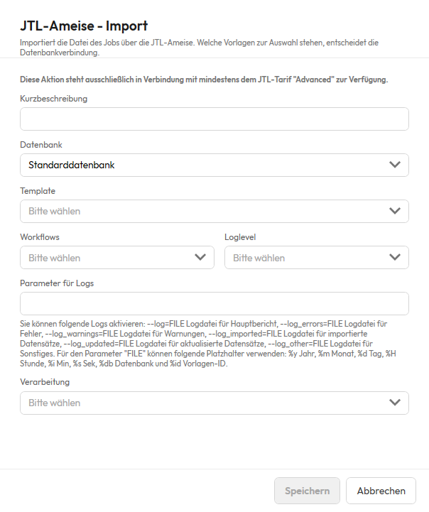 Dialog der Aktion „JTL-Ameise - Import": Kurzbeschreibung, Datenbank, Template, Workflows, Loglevel, Parameter für Logs mit Hinweistext zu den verfügbaren Logarten, und Verarbeitung.